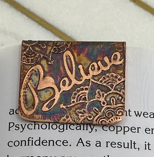 Acid etched copper Believe bookmark